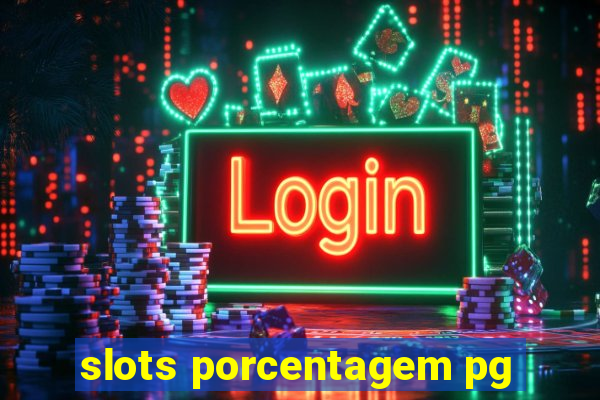 slots porcentagem pg